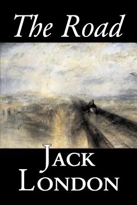 The Road de Jack London, Fiction, Action et aventure - The Road by Jack London, Fiction, Action & Adventure