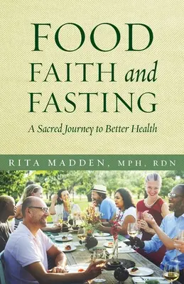 L'alimentation, la foi et le jeûne : Un voyage sacré vers une meilleure santé - Food, Faith, and Fasting: A Sacred Journey to Better Health