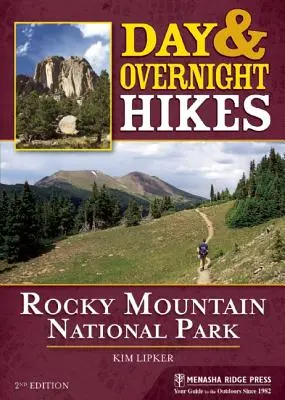 Randonnées d'une journée et d'une nuit : Parc national des Rocheuses - Day & Overnight Hikes: Rocky Mountain National Park