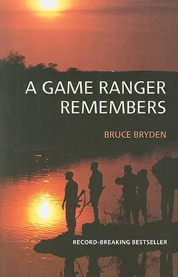 Un garde-chasse se souvient - A Game Ranger Remembers