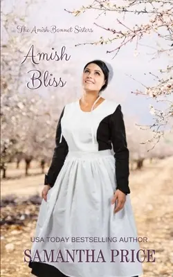 Le bonheur amish : Romance Amish - Amish Bliss: Amish Romance