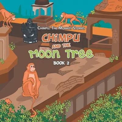 Chimpu et l'arbre de lune : Livre 2 - Chimpu and the Moon Tree: Book 2