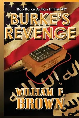 La vengeance de Burke : Bob Burke Suspense Thriller #3 - Burke's Revenge: Bob Burke Suspense Thriller #3