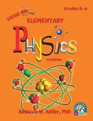 Focus On Elementary Physics Student Textbook 3rd Edition (softcover) (en anglais) - Focus On Elementary Physics Student Textbook 3rd Edition (softcover)