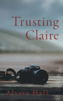 Faire confiance à Claire - Trusting Claire
