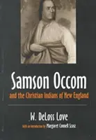Samson Occom et les Indiens chrétiens de la Nouvelle-Angleterre - Samson Occom and the Christian Indians of New England