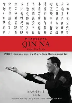 Zhao's Practical Qin Na Part 1 : Explanation of the Qin Na Nine Heaven Secret Text (en anglais) - Zhao's Practical Qin Na Part 1: Explanation of the Qin Na Nine Heaven Secret Text