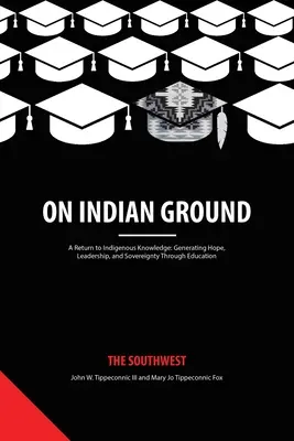 En terre indienne : Le Sud-Ouest - On Indian Ground: The Southwest