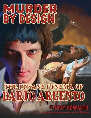 Meurtre à dessein : Le cinéma dément de Dario Argento - Murder by Design: The Unsane Cinema of Dario Argento