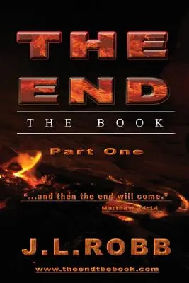 La fin : le livre : Première partie : Et puis la fin viendra« » » - The End the Book: Part One: And then The End Will Come