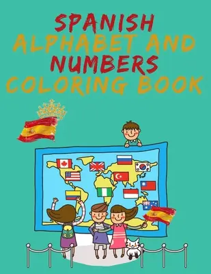 Livre de coloriage de l'alphabet et des chiffres espagnols.Livre éducatif étonnant.Contient des pages de coloriage avec des lettres, des objets et des mots commençant par chaque lettre. - Spanish Alphabet and Numbers Coloring Book.Stunning Educational Book.Contains coloring pages with letters, objects and words starting with each letter