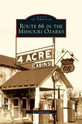 Route 66 dans les Ozarks du Missouri - Route 66 in the Missouri Ozarks