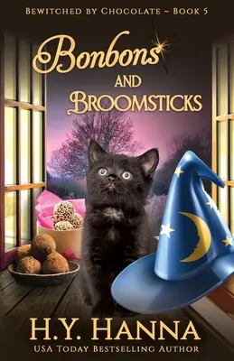 Bonbons et balais : Les mystères de l'ensorcellement par le chocolat - Livre 5 - Bonbons and Broomsticks: Bewitched By Chocolate Mysteries - Book 5