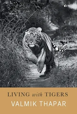 Vivre avec les tigres - Living with Tigers