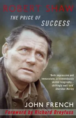 Robert Shaw : Le prix du succès - Robert Shaw: The Price of Success