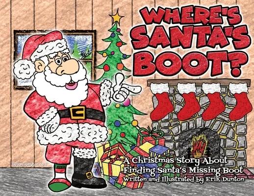 Où est la botte du Père Noël ? Une histoire de Noël sur la recherche de la botte manquante du Père Noël - Where's Santa's Boot?: A Christmas Story About Finding Santa's Missing Boot