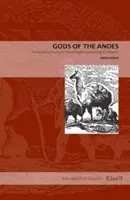 Les dieux des Andes : un récit des premiers jésuites sur la religion inca et le christianisme andin - Gods of the Andes: An Early Jesuit Account of Inca Religion and Andean Christianity