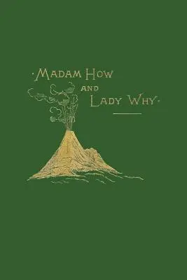 Madame Comment et Madame Pourquoi (Classiques d'hier) - Madam How and Lady Why (Yesterday's Classics)