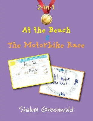 À la plage et à la course de motos - At the Beach and The Motorbike Race