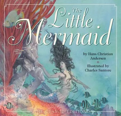 La Petite Sirène : L'édition classique - The Little Mermaid: The Classic Edition