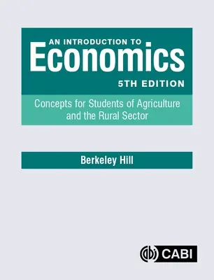 Introduction à l'économie : Concepts pour les étudiants en agriculture et en secteur rural - An Introduction to Economics: Concepts for Students of Agriculture and the Rural Sector