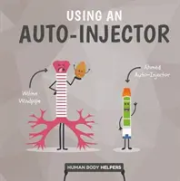 Utilisation d'un auto-injecteur - Using an Autoinjector