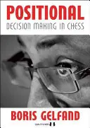 Prise de décision positionnelle aux échecs - Positional Decision Making in Chess