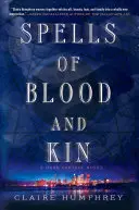 Les sortilèges du sang et de la parenté - Une fantaisie noire - Spells of Blood and Kin - A Dark Fantasy