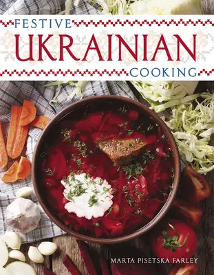 Cuisine ukrainienne festive - Festive Ukrainian Cooking