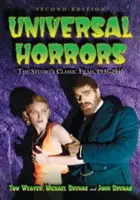 Universal Horrors : Les films classiques du studio, 1931-1946, Ed. 2D - Universal Horrors: The Studio's Classic Films, 1931-1946, 2D Ed.