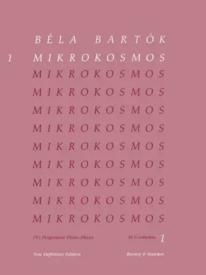 Bela Bartok : Mikrokosmos, Nos. 1-36 : 153 pièces progressives pour piano - Bela Bartok: Mikrokosmos, Nos. 1-36: 153 Progressive Piano Pieces