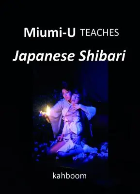 Miumi-U enseigne le Shibari japonais - Miumi-U Teaches Japanese Shibari