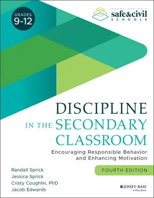 Discipline dans la classe secondaire : Encourager un comportement responsable et renforcer la motivation - Discipline in the Secondary Classroom: Encouraging Responsible Behavior and Enhancing Motivation