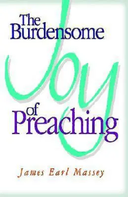 La joie pesante de la prédication - The Burdensome Joy of Preaching