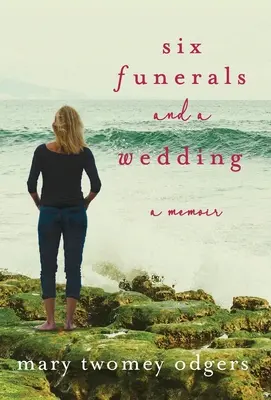 Six enterrements et un mariage : Un mémoire - Six Funerals and a Wedding: A Memoir