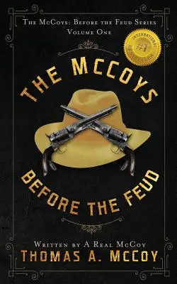 Les McCoys : Les McCoys avant la querelle Vol. 1 : Avant la querelle - The McCoys: The McCoys Before the Feud Series Vol. 1: Before the Feud