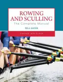 L'aviron et la godille : The Complete Manual - Rowing and Sculling: The Complete Manual