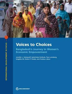 Des voix aux choix : Le parcours du Bangladesh en matière d'autonomisation économique des femmes - Voices to Choices: Bangladesh's Journey in Women's Economic Empowerment