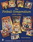 Le compendium du flipper : années 1930-1960 - The Pinball Compendium: 1930s-1960s