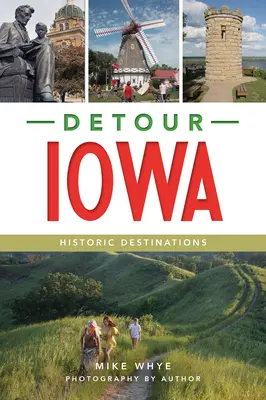 Détour Iowa : Destinations historiques - Detour Iowa: Historic Destinations