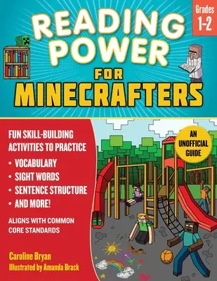 La puissance de la lecture pour les Minecrafters : Grades 1-2 : Des activités amusantes de développement des compétences pour pratiquer le vocabulaire, les mots clés, la structure des phrases et la compréhension de la lecture. - Reading Power for Minecrafters: Grades 1-2: Fun Skill-Building Activities to Practice Vocabulary, Sight Words, Sentence Structure, Reading Comprehensi