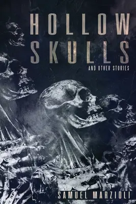 Crânes creux et autres histoires - Hollow Skulls and Other Stories