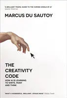 Le code de la créativité - Comment l'Ai apprend à écrire, à peindre et à penser - Creativity Code - How Ai is Learning to Write, Paint and Think