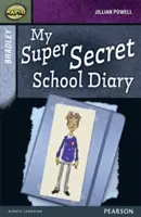 Rapid Stage 9 Set A : Bradley : Mon journal scolaire super secret - Rapid Stage 9 Set A: Bradley: My Super Secret School Diary