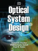 Conception de systèmes optiques, deuxième édition - Optical System Design, Second Edition