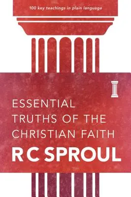 Vérités essentielles de la foi chrétienne - Essential Truths of the Christian Faith