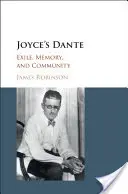 Le Dante de Joyce : exil, mémoire et communauté - Joyce's Dante: Exile, Memory, and Community