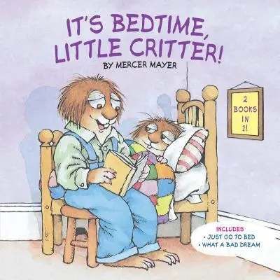 C'est l'heure d'aller au lit, mon petit chien (Mon petit chien) - It's Bedtime, Little Critter (Little Critter)