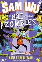 Sam Wu n'a pas peur des zombies - Sam Wu is Not Afraid of Zombies