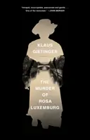 L'assassinat de Rosa Luxemburg - The Murder of Rosa Luxemburg